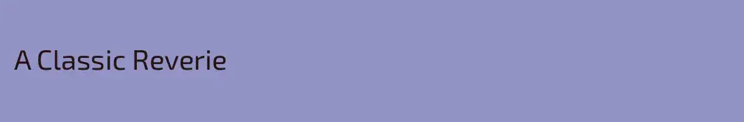 A Classic Reverie